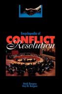 Encyclopedia of Conflict Resolution di Heidi Burgess, Guy M. Burgess edito da ABC-CLIO