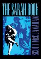 The Sarah Book di Scott Mcclanahan edito da TYRANT BOOKS
