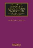 Rules Of Evidence In International Arbitration di Nathan D. O'Malley edito da Taylor & Francis Ltd