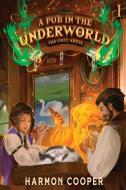 A Pub in the Underworld di Harmon Cooper edito da Inherence LLC