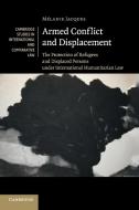 Armed Conflict and Displacement di Mélanie Jacques edito da Cambridge University Press