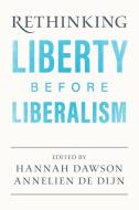 Rethinking Liberty Before Liberalism edito da Cambridge University Press