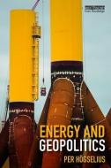 Energy and Geopolitics di Per Hogselius edito da Taylor & Francis Ltd