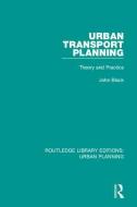 Urban Transport Planning di John Black edito da Taylor & Francis Ltd