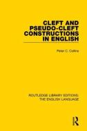 Cleft And Pseudo-cleft Constructions In English di Peter C. Collins edito da Taylor & Francis Ltd