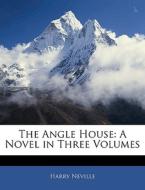 The A Novel In Three Volumes di Harry Neville edito da Bibliobazaar, Llc