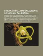 International Baccalaureate Schools In C di Books Llc edito da Books LLC, Wiki Series