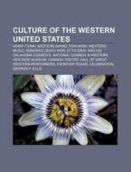 Culture Of The Western United States: Honky-tonk, Western Swing, Pow-wow, Western Music, Sonora's Death Row, Otto Gray And His Oklahoma Cowboys di Source Wikipedia edito da Books Llc, Wiki Series