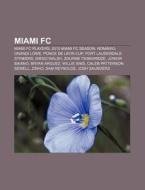 Miami Fc: Miami Fc Players, Rom Rio, Ona di Books Llc edito da Books LLC, Wiki Series