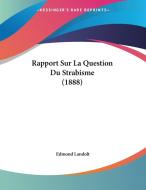 Rapport Sur La Question Du Strabisme (1888) di Edmond Landolt edito da Kessinger Publishing