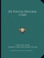 de Politia Naturae (1760) di Carl Von Linne edito da Kessinger Publishing