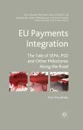 EU Payments Integration di Ruth Wandhofer edito da Palgrave Macmillan