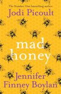 Mad Honey di Jodi Picoult, Jennifer Finney Boylan edito da Hodder & Stoughton