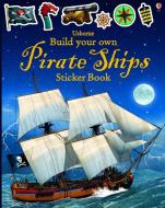 Build Your Own Pirate Ships Sticker Book di Simon Tudhope edito da Usborne Publishing Ltd