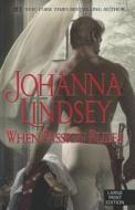 When Passion Rules di Johanna Lindsey edito da Thorndike Press