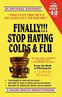 Finally!!! Stop Having Colds & Flu di J. Albert Hermle edito da AUTHORHOUSE