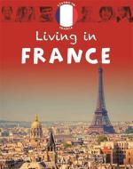 Living in Europe: France di Annabelle Lynch edito da Hachette Children's Group