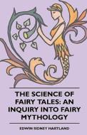 The Science of Fairy Tales di Edwin Sidney Hartland edito da Hewlett Press