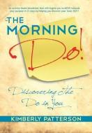 The Morning Do! di Kimberly Patterson edito da AuthorHouse