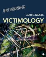 Victimology: The Essentials di Leah E. Daigle edito da SAGE PUBN