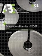 International Facades - Croft: Climate Related Optimized Facade Technologies di Marcel Bilow edito da Createspace