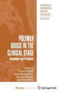 Polymer Drugs In The Clinical Stage edito da Springer Nature B.V.