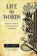 Life In Words di Jill Mann edito da University Of Toronto Press