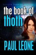 The Book of Thoth: Vatican Vampire Hunters di Paul Leone edito da Createspace