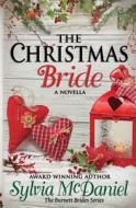 The Christmas Bride: A Novella di Sylvia McDaniel edito da Createspace