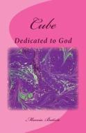 Cube: Dedicated to God di Marcia Batiste Smith Wilson edito da Createspace Independent Publishing Platform