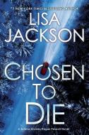 Chosen to Die di Lisa Jackson edito da KENSINGTON PUB CORP
