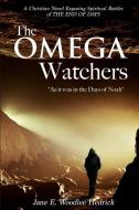 The Omega Watchers di Jane E. Woodlee Hedrick edito da XULON PR