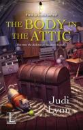The Body in the Attic di Judi Lynn edito da KENSINGTON PUB CORP