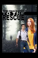 To the Rescue di Teri Thackston edito da INDEPENDENTLY PUBLISHED