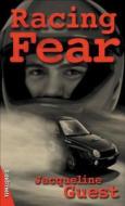 Racing Fear di Jacqueline Guest edito da James Lorimer & Company