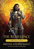 The Resistance di Kristine Kathryn Rusch edito da WMG Publishing, Inc.