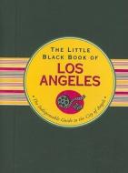 The Little Black Book of Los Angeles: The Indispensable Guide to the City of Angels di Marlene Goldman edito da Peter Pauper Press