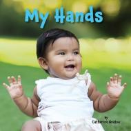 My Hands di Catherine Hnatov edito da Star Bright Books