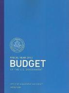 Fiscal Year 2012 Budget of the U.S. Government di Office of Management and Budget edito da BERNAN PR
