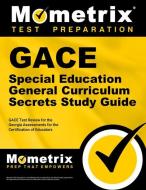 Gace Special Education General Curriculum Secrets Study Guide: Gace Test Review for the Georgia Assessments for the Cert di Gace Exam Secrets Test Prep Team edito da MOMETRIX MEDIA LLC