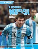 Lionel Messi:: Soccer Sensation di Paul Logothetis edito da SPORTSZONE