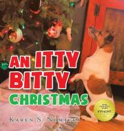 An Itty Bitty Christmas di Karen Nowicki edito da Page Publishing Inc