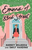 Emma of 83rd Street di Audrey Bellezza, Emily Harding edito da GALLERY BOOKS