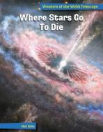 Where Stars Go to Die di Mari Bolte edito da CHERRY LAKE PUB