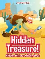 Hidden Treasure! Hidden Picture Activity Book di Jupiter Kids edito da Jupiter Kids
