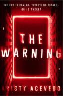 The Warning di Kristy Acevedo edito da SOURCEBOOKS FIRE