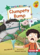 Clumpety Bump di Phil Allcock edito da LERNER PUBN