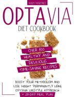 Optavia Diet Cookbook di Mary Martinez edito da Charlie Creative Lab