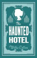 The Haunted Hotel di Wilkie Collins edito da Alma Books Ltd