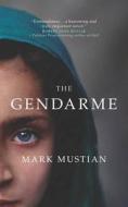 The Gendarme di Mark Mustian edito da Oneworld Publications